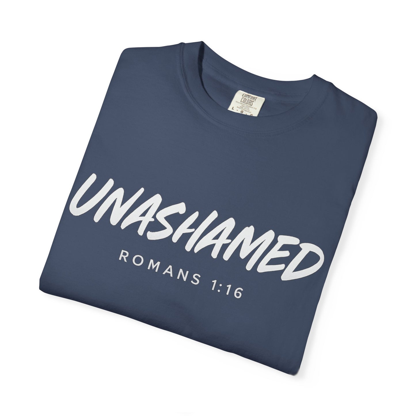“Unashamed Romans 1:16”